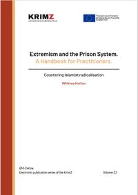 Whitney Hatton: Extremism and the Prison System. A Handbook for Practitioners.
